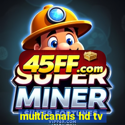 multicanais hd tv
